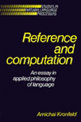 Reference and Computation: An Essay in Applied Philosophy of Language