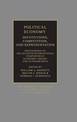 Political Economy: Institutions, Competition and Representation: Proceedings of the Seventh International Symposium in Economic