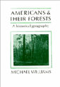 Americans and their Forests: A Historical Geography