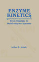 Enzyme Kinetics: From Diastase to Multi-enzyme Systems