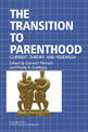 The Transition to Parenthood: Current Theory and Research