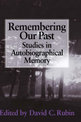 Remembering our Past: Studies in Autobiographical Memory