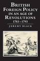 British Foreign Policy in an Age of Revolutions, 1783-1793