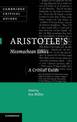 Aristotle's Nicomachean Ethics: A Critical Guide