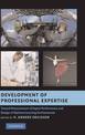 Development of Professional Expertise: Toward Measurement of Expert Performance and Design of Optimal Learning Environments