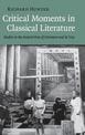 Critical Moments in Classical Literature: Studies in the Ancient View of Literature and its Uses