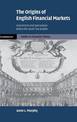 The Origins of English Financial Markets: Investment and Speculation before the South Sea Bubble
