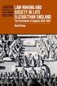 Law-Making and Society in Late Elizabethan England: The Parliament of England, 1584-1601