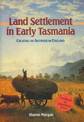 Land Settlement in Early Tasmania: Creating an Antipodean England
