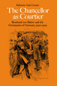 The Chancellor as Courtier: Bernhard von Bulow and the Governance of Germany, 1900-1909