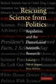 Rescuing Science from Politics: Regulation and the Distortion of Scientific Research