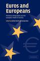 Euros and Europeans: Monetary Integration and the European Model of Society