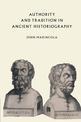 Authority and Tradition in Ancient Historiography