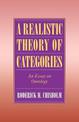 A Realistic Theory of Categories: An Essay on Ontology