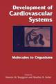 Development of Cardiovascular Systems: Molecules to Organisms