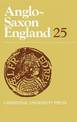 Anglo-Saxon England: Volume 25