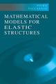 Mathematical Models for Elastic Structures