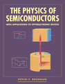 The Physics of Semiconductors: With Applications to Optoelectronic Devices
