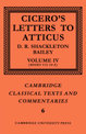 Cicero: Letters to Atticus: Volume 4, Books 7.10-10