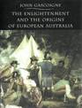 The Enlightenment and the Origins of European Australia