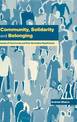 Community, Solidarity and Belonging: Levels of Community and their Normative Significance