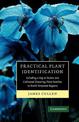 Practical Plant Identification: Including a Key to Native and Cultivated Flowering Plants in North Temperate Regions