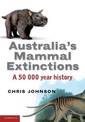 Australia's Mammal Extinctions: A 50,000-Year History