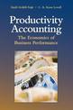 Productivity Accounting: The Economics of Business Performance