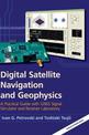 Digital Satellite Navigation and Geophysics: A Practical Guide with GNSS Signal Simulator and Receiver Laboratory
