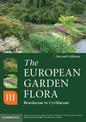The European Garden Flora Flowering Plants: A Manual for the Identification of Plants Cultivated in Europe, Both Out-of-Doors an