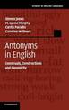 Antonyms in English: Construals, Constructions and Canonicity