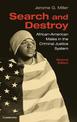 Search and Destroy: African-American Males in the Criminal Justice System