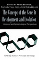 The Concept of the Gene in Development and Evolution: Historical and Epistemological Perspectives