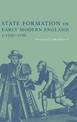 State Formation in Early Modern England, c.1550-1700