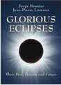 Glorious Eclipses: Their Past Present and Future