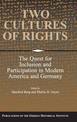 Two Cultures of Rights: The Quest for Inclusion and Participation in Modern America and Germany