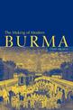 The Making of Modern Burma