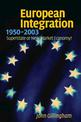 European Integration, 1950-2003: Superstate or New Market Economy?