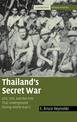 Thailand's Secret War: OSS, SOE and the Free Thai Underground during World War II
