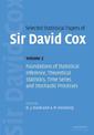Selected Statistical Papers of Sir David Cox: Volume 2, Foundations of Statistical Inference, Theoretical Statistics, Time Serie