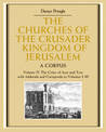 The Churches of the Crusader Kingdom of Jerusalem: Volume 4, The Cities of Acre and Tyre with Addenda and Corrigenda to Volumes