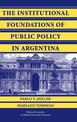 The Institutional Foundations of Public Policy in Argentina: A Transactions Cost Approach