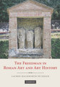 The Freedman in Roman Art and Art History
