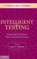 Intelligent Testing: Integrating Psychological Theory and Clinical Practice