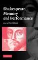 Shakespeare, Memory and Performance