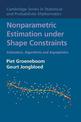 Nonparametric Estimation under Shape Constraints: Estimators, Algorithms and Asymptotics