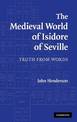 The Medieval World of Isidore of Seville: Truth from Words