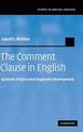 The Comment Clause in English: Syntactic Origins and Pragmatic Development
