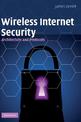Wireless Internet Security: Architecture and Protocols