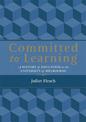 Committed to Learning: A History of Education at the University of Melbourne